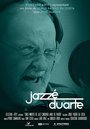 Фильм «Jazzé Duarte» смотреть онлайн фильм в хорошем качестве 720p