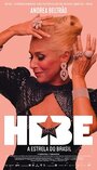 Фильм «Hebe: A Estrela do Brasil» смотреть онлайн фильм в хорошем качестве 1080p