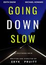 Фильм «Going Down Slow» смотреть онлайн фильм в хорошем качестве 1080p