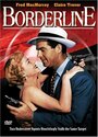 Фильм «Borderline» смотреть онлайн фильм в хорошем качестве 720p