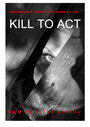 Kill to Act