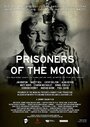 «Prisoners of the Moon» трейлер фильма в хорошем качестве 1080p