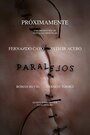 Фильм «Paralelos» смотреть онлайн фильм в хорошем качестве 1080p