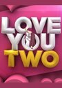 «Love You Two» трейлер сериала в хорошем качестве 1080p