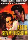 Фильм «Artik sevmeyecegim» смотреть онлайн фильм в хорошем качестве 1080p