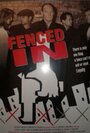 Фильм «Fenced In» смотреть онлайн фильм в хорошем качестве 720p