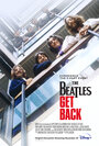 Сериал «The Beatles: Вернись» смотреть онлайн сериал в хорошем качестве 720p