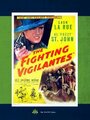 Фильм «The Fighting Vigilantes» смотреть онлайн фильм в хорошем качестве 720p