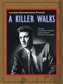 Фильм «A Killer Walks» смотреть онлайн фильм в хорошем качестве 720p