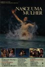 Фильм «Nasce Uma Mulher» смотреть онлайн фильм в хорошем качестве 1080p