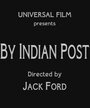 Фильм «By Indian Post» смотреть онлайн фильм в хорошем качестве 720p