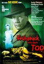 Фильм «Frühstück mit dem Tod» смотреть онлайн фильм в хорошем качестве 720p