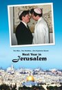 Фильм «Next Year in Jerusalem» смотреть онлайн фильм в хорошем качестве 720p