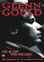 Фильм «Glenn Gould: Off the Record» смотреть онлайн фильм в хорошем качестве 720p