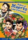 «Sobre el muerto las coronas» трейлер фильма в хорошем качестве 1080p