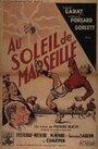 «Au soleil de Marseille» кадры фильма в хорошем качестве