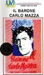 «Il barone Carlo Mazza» трейлер фильма в хорошем качестве 1080p