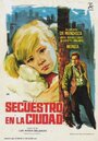 «Secuestro en la ciudad» трейлер фильма в хорошем качестве 1080p