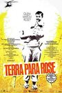 Фильм «Terra para Rose» смотреть онлайн фильм в хорошем качестве 720p