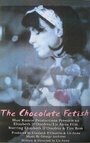 «The Chocolate Fetish» трейлер фильма в хорошем качестве 1080p