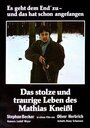 Фильм «Das stolze und traurige Leben des Matthias Kneissl» смотреть онлайн фильм в хорошем качестве 1080p