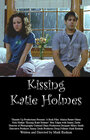 Фильм «Kissing Katie Holmes» смотреть онлайн фильм в хорошем качестве 1080p