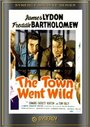 Фильм «The Town Went Wild» смотреть онлайн фильм в хорошем качестве 1080p