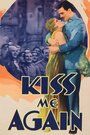 Фильм «Kiss Me Again» скачать бесплатно в хорошем качестве без регистрации и смс 1080p