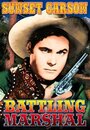 Фильм «Battling Marshal» смотреть онлайн фильм в хорошем качестве 720p