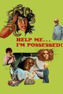 Фильм «Help Me... I'm Possessed» смотреть онлайн фильм в хорошем качестве 1080p