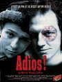 Фильм «Adios!» смотреть онлайн фильм в хорошем качестве 1080p