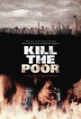 «Kill the Poor» кадры фильма в хорошем качестве