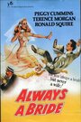 Фильм «Always a Bride» смотреть онлайн фильм в хорошем качестве 720p