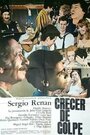 Фильм «Crecer de golpe» смотреть онлайн фильм в хорошем качестве 720p