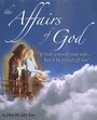 Фильм «The Affairs of God» смотреть онлайн фильм в хорошем качестве 720p