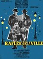 Фильм «Rafles sur la ville» смотреть онлайн фильм в хорошем качестве 720p