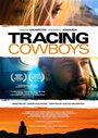 Фильм «Tracing Cowboys» смотреть онлайн фильм в хорошем качестве 720p