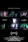 Фильм «More Coffee» смотреть онлайн фильм в хорошем качестве 720p