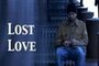 Фильм «Lost Love» смотреть онлайн фильм в хорошем качестве 720p