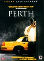 Фильм «Perth» смотреть онлайн фильм в хорошем качестве 1080p