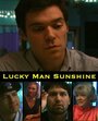 Фильм «Lucky Man Sunshine» смотреть онлайн фильм в хорошем качестве 1080p