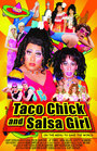 Фильм «Taco Chick and Salsa Girl» смотреть онлайн фильм в хорошем качестве 720p