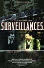 Фильм «Surveillances» смотреть онлайн фильм в хорошем качестве 1080p