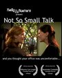 Фильм «Not So Small Talk» смотреть онлайн фильм в хорошем качестве 720p