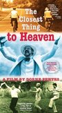 Фильм «The Closest Thing to Heaven» смотреть онлайн фильм в хорошем качестве 720p