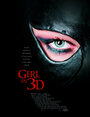 Фильм «Girl in 3D» смотреть онлайн фильм в хорошем качестве 720p