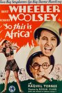 Фильм «So This Is Africa» смотреть онлайн фильм в хорошем качестве 1080p