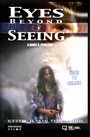 Фильм «Eyes Beyond Seeing» смотреть онлайн фильм в хорошем качестве 720p