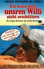 Фильм «Das kann doch unsren Willi nicht erschüttern» смотреть онлайн фильм в хорошем качестве 720p