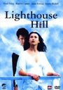 Фильм «Lighthouse Hill» смотреть онлайн фильм в хорошем качестве 720p